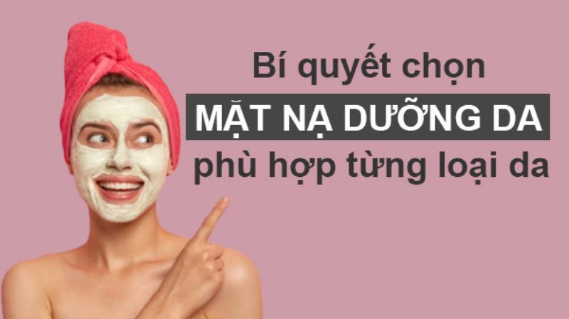 Lựa Chọn Mặt Nạ Đất Sét Phù Hợp Với Từng Loại Da