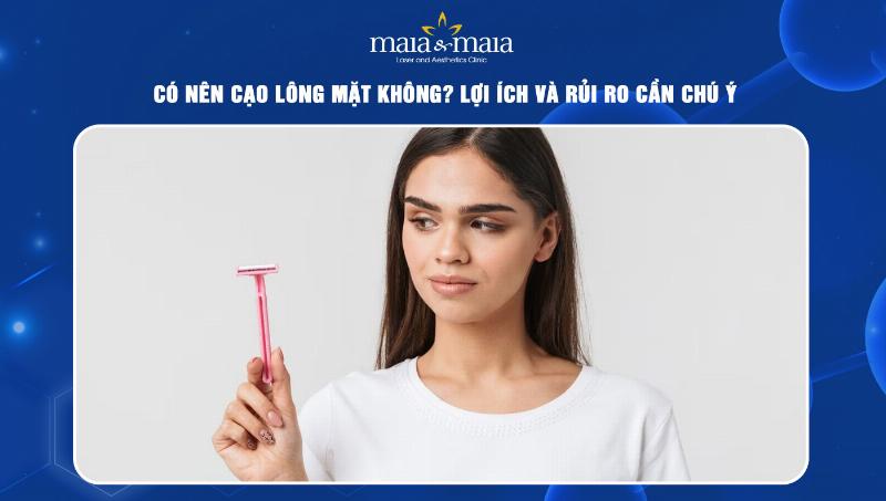 Cạo lông mặt: Lợi ích và rủi ro