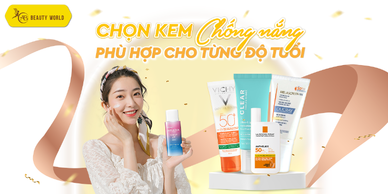 Chọn kem chống nắng theo độ tuổi