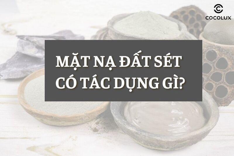 Lợi ích của việc đắp mặt nạ đất sét