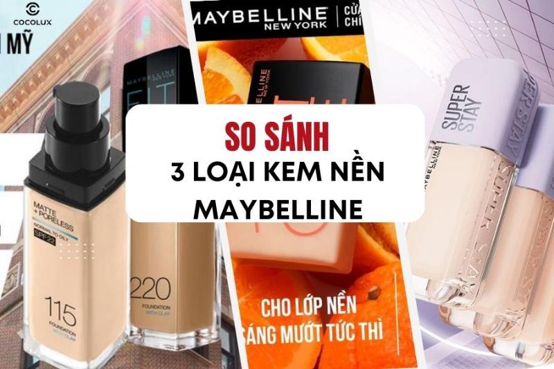 Kem nền Maybelline cho mọi phong cách