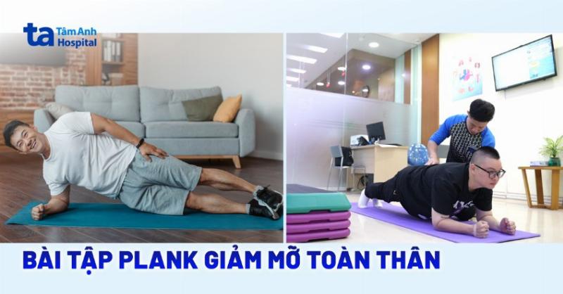 Thực hiện bài tập plank đúng kỹ thuật giúp săn chắc cơ bụng và toàn thân hiệu quả